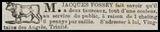 Jacques Fossey, of Augres, Trinity, advertised the services of his bull in Chronique de Jersey in 1874