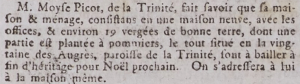 In 1796 Moyse Picot advertised the sale of his house at Augres, Trinity, with 19 vergees of land, partly planted with an apple orchard, in the Gazette de l'Ile de Jersey. He inherited the house from his father, also Moyse