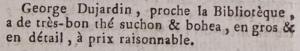 ... and the following year he advertised that he had bohea and suchong tea for sale at his premises near the library