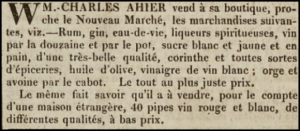 William Charles Ahier advertised in Chronique de Jersey in 1830 that he sold wines and spirits and a range of groceries at his shop near the new market