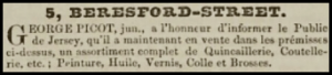 1850 advert in the Chronique de Jersey. It is possible that the address is a misprint because all other references to George Picot's hardware business are at No 4