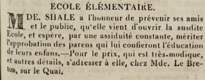 In the Chronique de Jersey in 1824 Madame Shale announced the opening of her elementary school with modest prices
