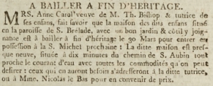 Anne Bishop, nee Carrel, offered her late husband's house for sale, on behalf of their children, in the Gazette de l'Ile de Jersey in 1795 ]]