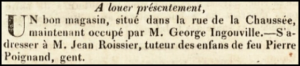 The Pier Road shop occupied by George Ingouville in 1830 was offered to rent by the curator of the children of the late Pierre Poignand