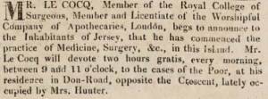 Surgeon Mr Le Cocq set up in business in Don Road in 1839 and offered free treatment each morning