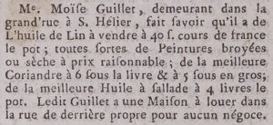 In the Gazette de l'Ile de Jersey in 1797, Moise Guillet advertised the sale of linseed oil and French paints