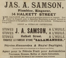 Plumber and paraffin supplier James Samson was based in Halkett Street in 1914 when he advertised in the Chronique de Jersey