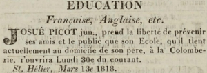 Josue Picot advertised his school in his father’s house at Colomberie in Chronique de Jersey in 1818