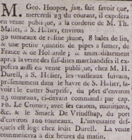 The following year he advertised a sale which included resin and linen, followed by the Surprise and the captured 100-ton smack De Vrindshap