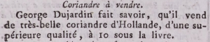 George Du Jardin advertised best Dutch coriander in the Gazette de l'Ile de Jersey in 1790 ...