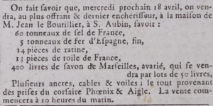 Jean Le Boutillier, of St Aubin, advertised in Gazette de l'Ile de Jersey in 1799 60 tons of French salt, five tons of Spanish iron, Marseille soap and other items captured by the privateer Phoenix and Aigle