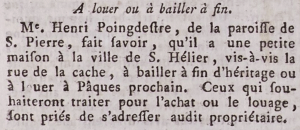 In 1791 Henry Poingdestre of St Peter advertised a St Helier cottage for sale or rent