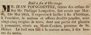 Jean Poingdestre, guardian of the children of the late Philippe Lempriere, advertised the sale of their 25-vergeeMont Cochon farm in 1815
