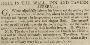 The Hole in the Wall inn was opened in 1803 near the Town Church by G Wines, as advertised in English in the Gazette de l'Ile de Jersey ...