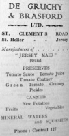 Noel de Gruchy (1837-1902), formerly a Plumbers' Merchant, who assisted Mr Barrett in founding Barrett's Soda Water Manufacturers, is believed to have been the 'sleeping partner' in this firm, followed by his son, Noel junior (1863-1924). 1948 advertisement