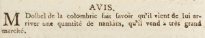 Anoter Mr Dolbel, at Colomberie, was advertising 'nankins' for sale in the Gazette de l'Ile de Jersey in 1803. Nankins may have been Chinese porcelain, or something else