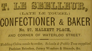 T Le Seelleur had a confectionery and bakery business at 27 Halkett Place in the mid-19th century
